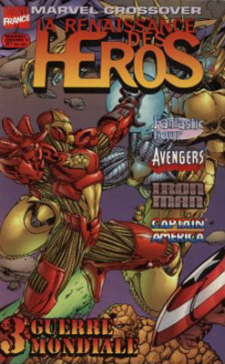 Marvel Crossover - La Renaissance des héros - La 3° Guerre Mondiale